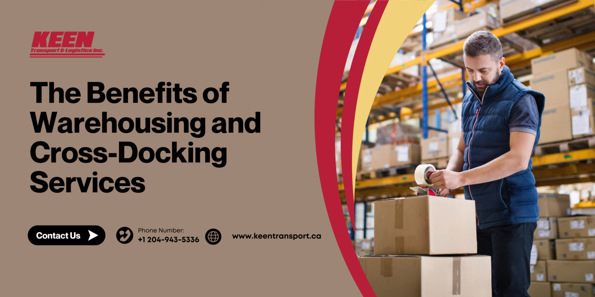 The Benefits of Warehousing and Cross-Docking Services