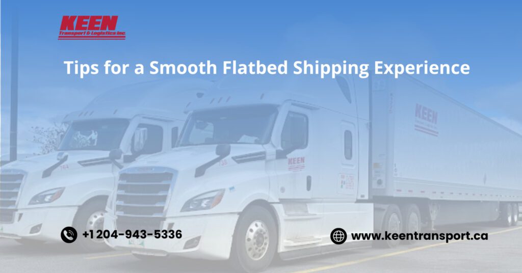 Tips for a Smooth Flatbed Shipping Experience