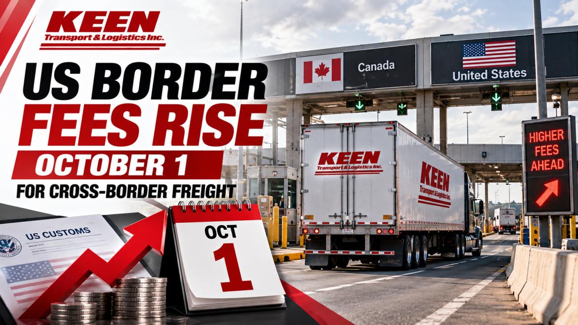 US Border Fees Rise October 1 for Cross-Border Freight